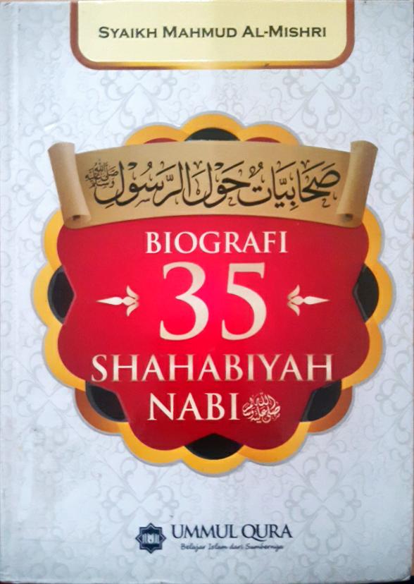 Cover Biografi 35 Shahabiyah Nabi / Syekh Mahmud Al-Mishri : penerjemah Pipih Imran Nurstani, Lc. ; editor Ahmad Rifa'i