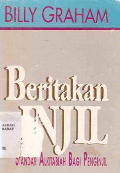 Cover Beritakan Injil :  Standar alkitabiah bagi penginjil / Billy Graham