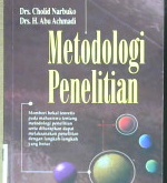Cover Metodologi Penelitian :  Memberikan Bekal Koretis Pada Mahasiswa Tentang Metodologi Penelitian Serta Di Harapkan Dapat Melaksanakan Penelitian Dengan Langkah-Langkah Yang Benar / Drs.Cholid Narbuko, Drs. H. Abu Achmadi
