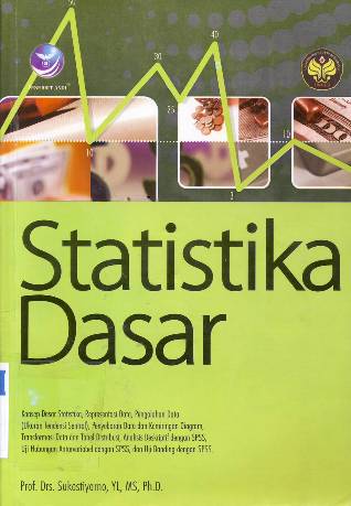 Cover Statistika Dasar / Prof. Drs. Sukestiyarno; editor Ari Pramesta