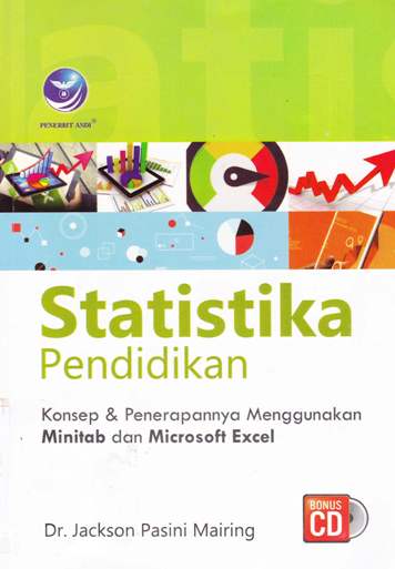 Cover Statistika pendidikan :  Konsep dan penerapnya menggunakan minitab dan microsoft excel / Dr. Jackson Pasini Mairing