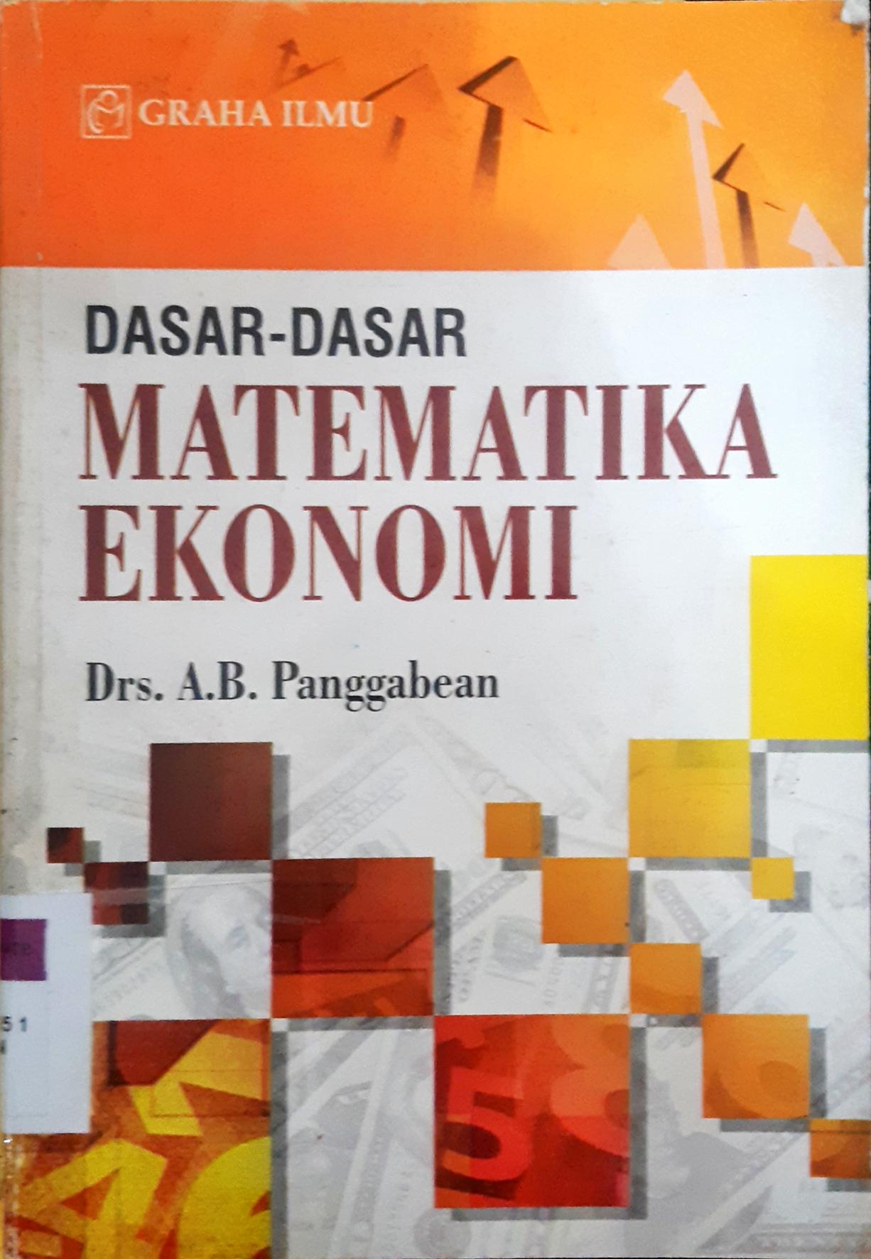 Cover Dasar- dasar matematika ekonomi / Panggabean, A.B