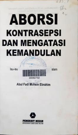Cover Aborsi kontraseksi dan mengatasi kemandulan :  Isu-isu biomedis dalam perspektif Islam / Abul Fadl Mohsin Ebrahim