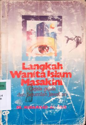 Cover Langkah wanita islam masa kini :  Gejala-gejala dan sejumlah jawaban / Dr Muhammad Al-Bahi