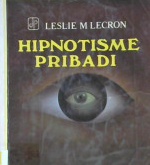 Cover Hipnotisme pribadi:Bagaimana tehniknya untuk kehidupan pribadi sehari-hari/ Resli M. Recron