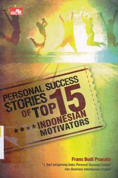 Cover Personal succes stories of top 15 Indonesian motivators / Frans Budi Pranata