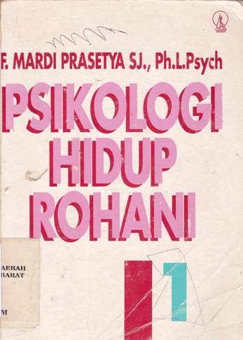 Cover Psikologi hidup rohani / CF. Mardi Prasetya Sj.,Ph.L Psych