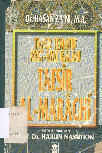 Cover Tafsir tematik ayat-ayat kalam tafsir Al-maraghi, / Dr.Hasan Zaini, M.A