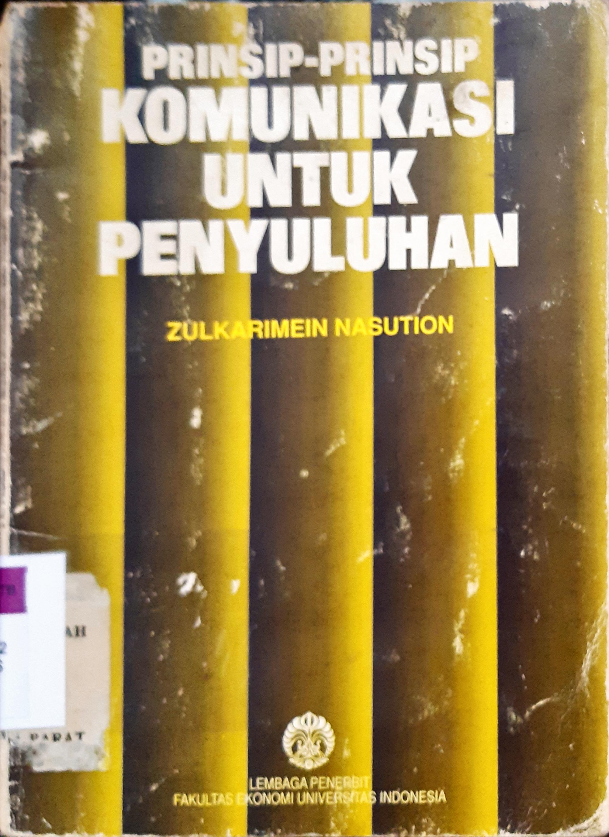 Cover Prinsip-prinsip komunikasi untuk penyuluhan / Zulkarimein Nasution