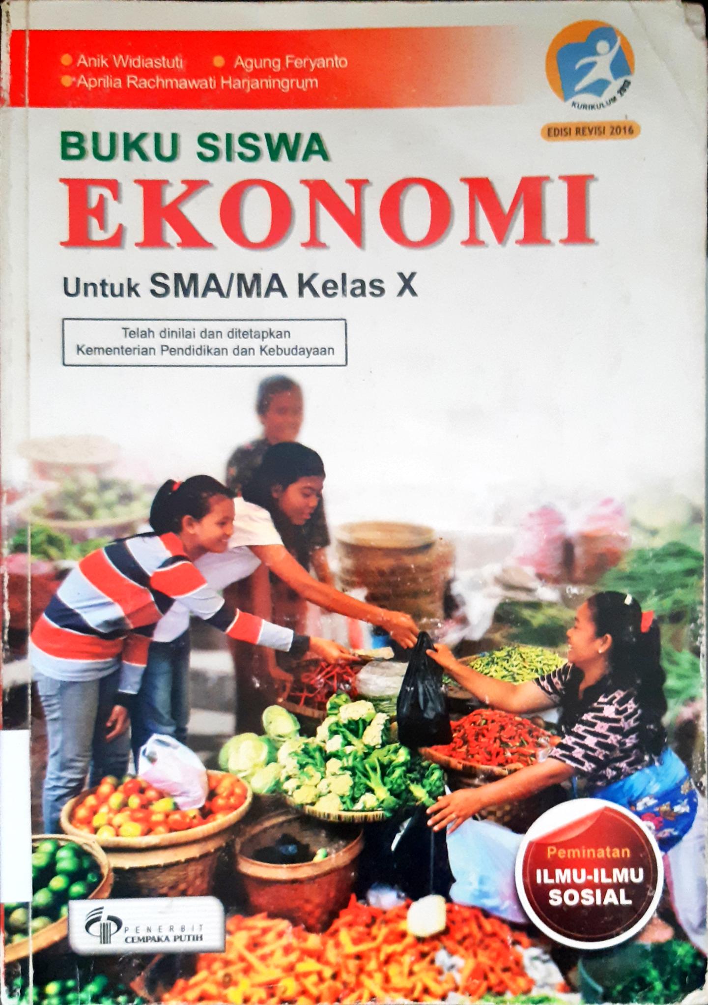 Cover Buku siswa ekonomi SMA /MA kelas X. / Anik Widiastuti, Agung Feryanto, Aprilia rachmawati harjaningrum