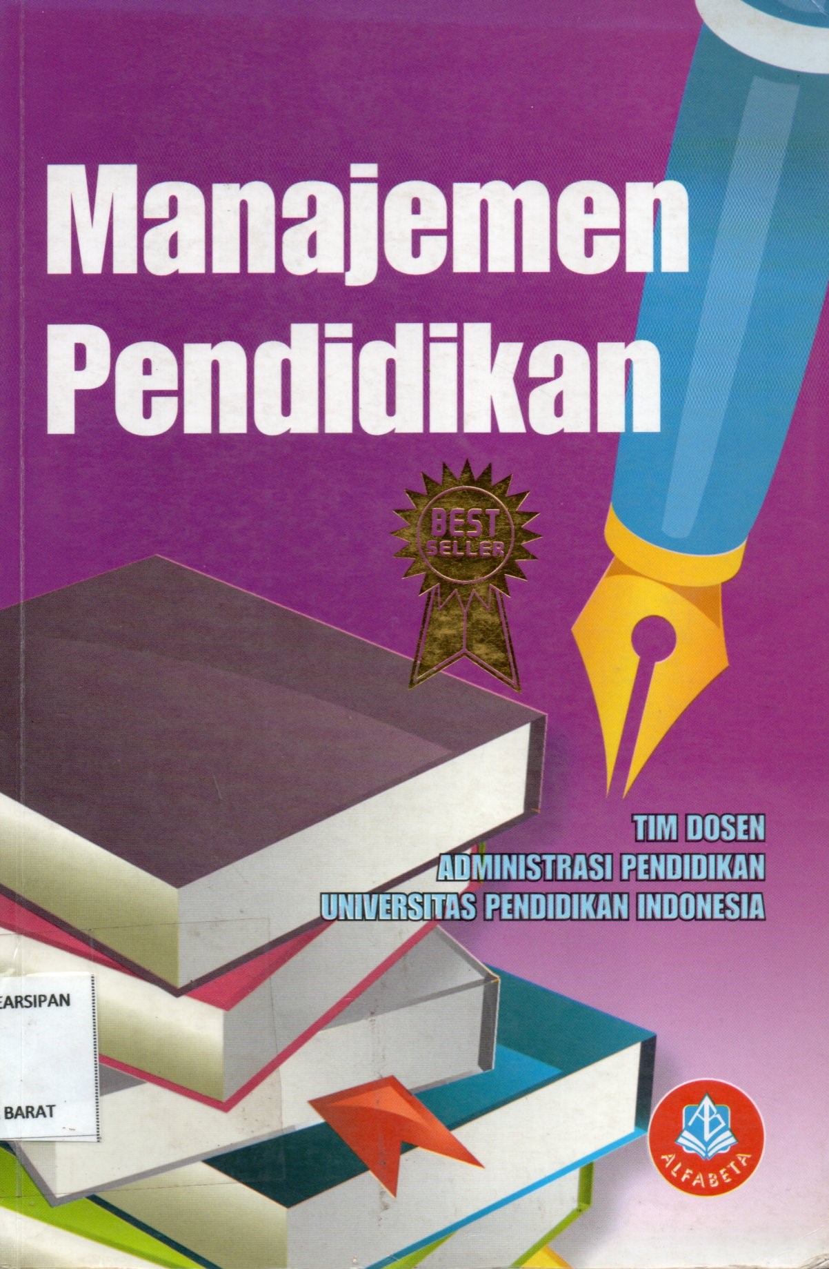 Cover Manajemen Pendidikan / Tim Dosen Administrasi Pendidikan Universitas Pendidikan Indonesia ; editor, Riduwan