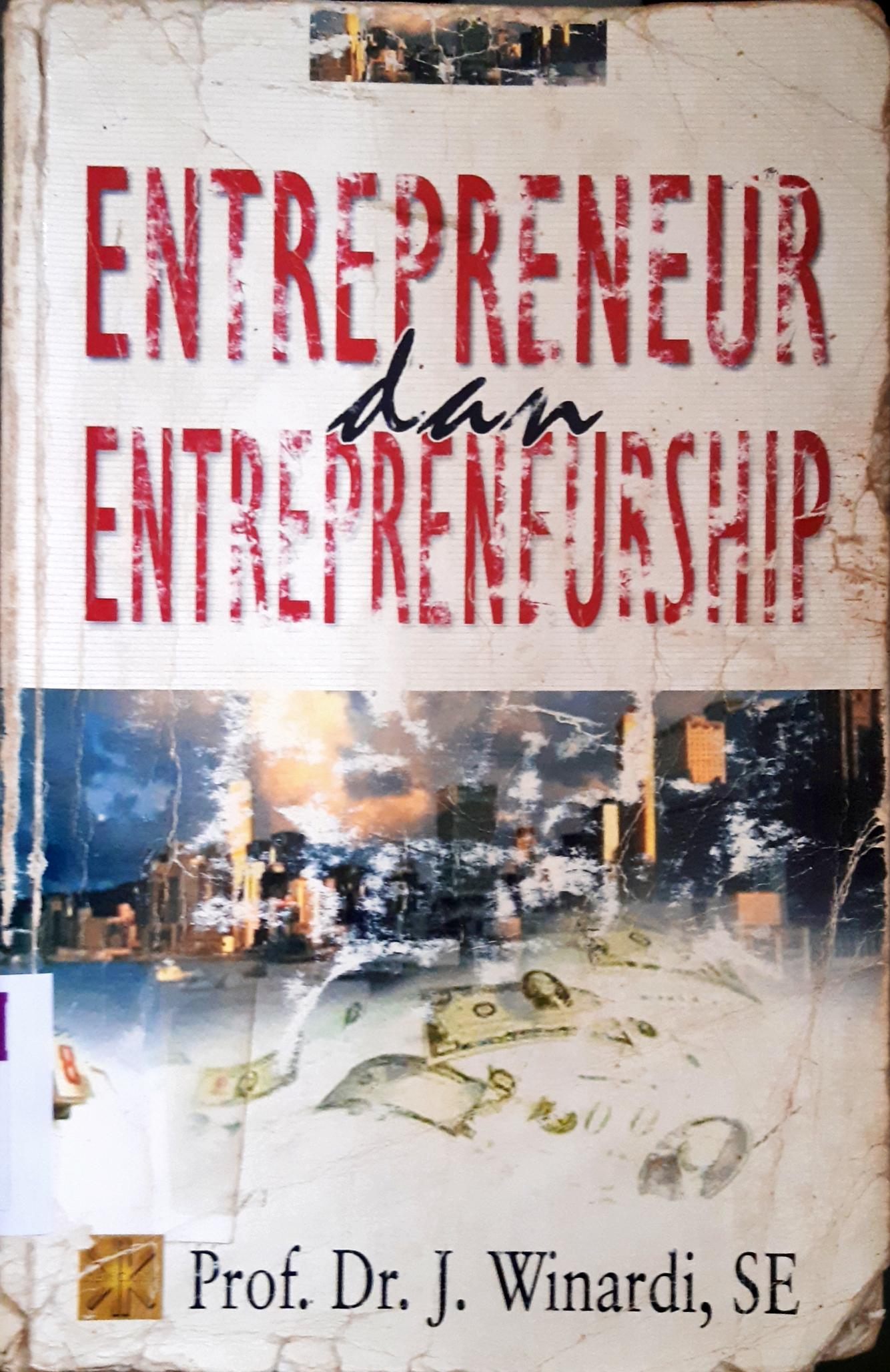 Cover Entrepreneur dan entrepreneurship / Winardji
