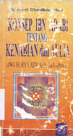 Cover Konsep Ibn 'Arabi tentang kenabian dan aulia / Michel Chodkiewiez