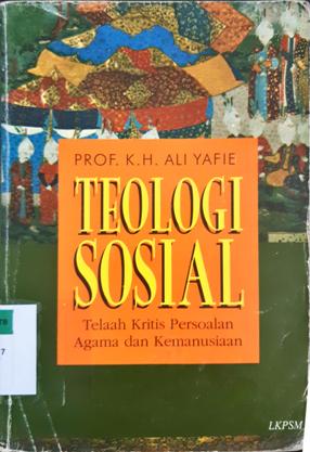 Cover Teologi sosial :  Telaah kritis persoalan agama dan kemanusiaan / Prof. K.H. Ali Yafie