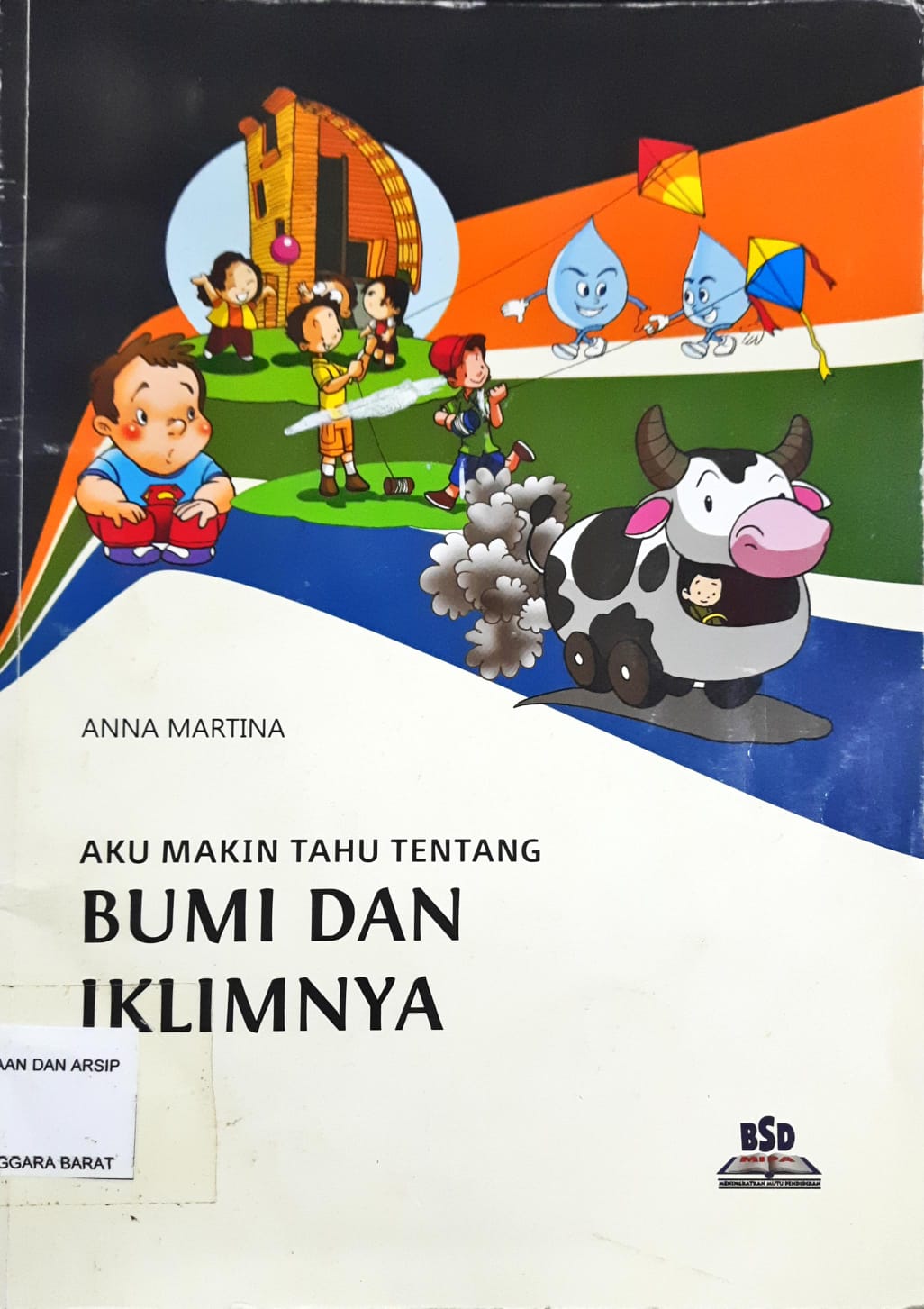 Cover aku makin tahu tentang :  bumi dan iklimnya / Anna Martina