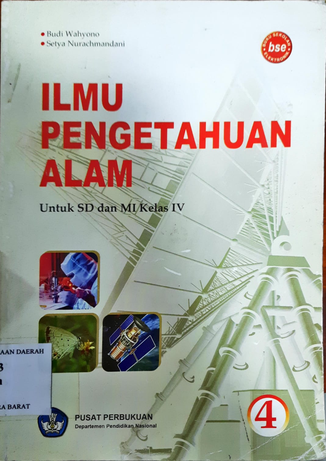 Cover Ilmu Pengetahuan Alam Untuk Sd dan Mi Kelas Iv / Budi wahyono