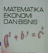 Cover Matematika EKonomi dan Bisnis / Ir. B. Yuliarto Nugroho, M.S.M., Ph.D dkk