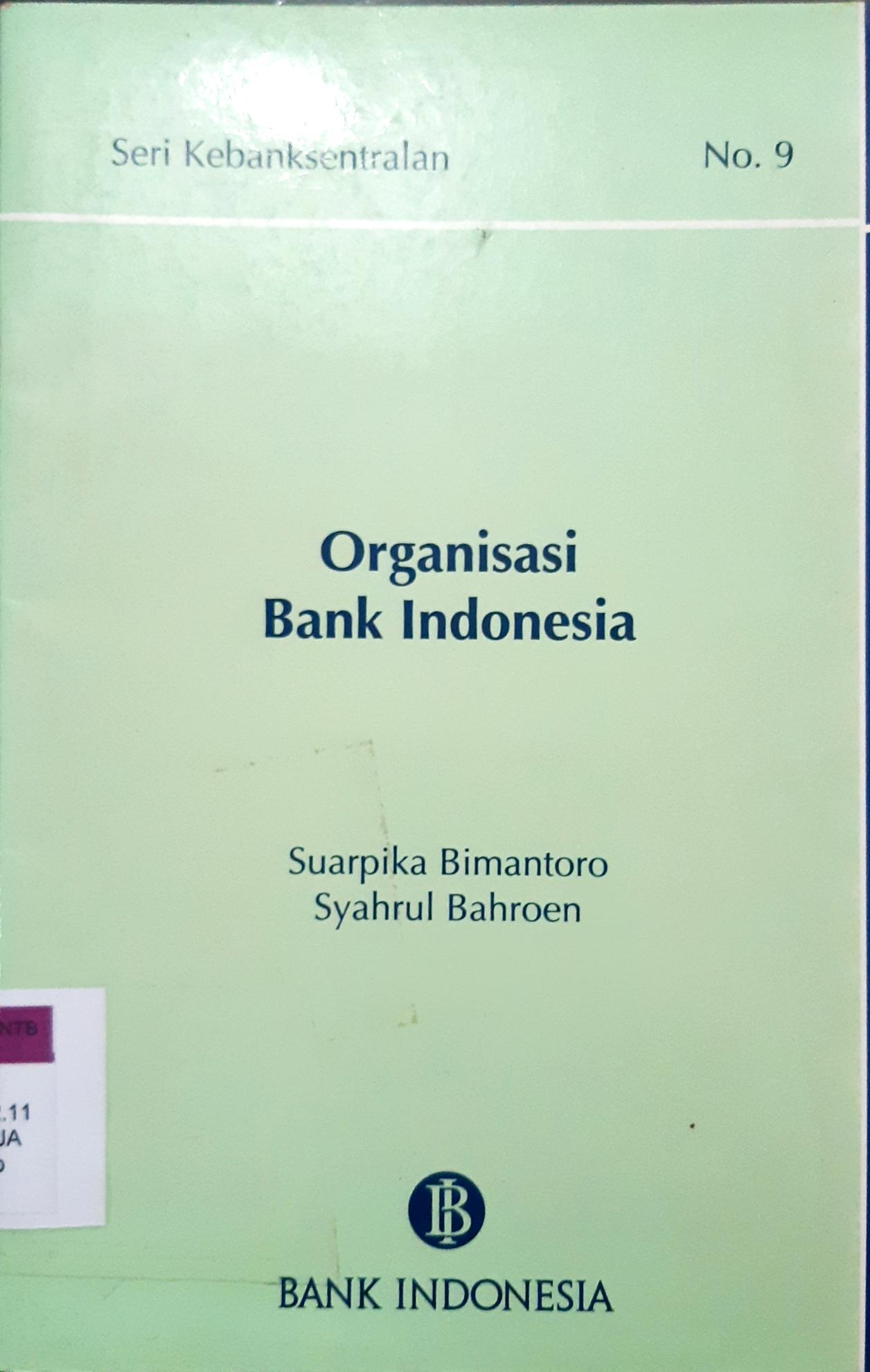Cover Organisasi Bank Indonesia / Suarpika Bimantoro, Syahrul Bahroen
