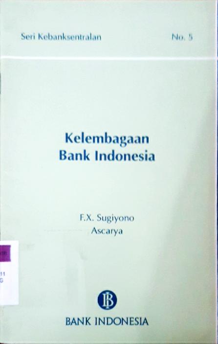 Cover Kelembagaan Bank Indonesia  No.5 / F.X Sugiyono, Ascarya