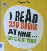 Cover i Read 320 Books At Nine... So Can You / Dyana Tan