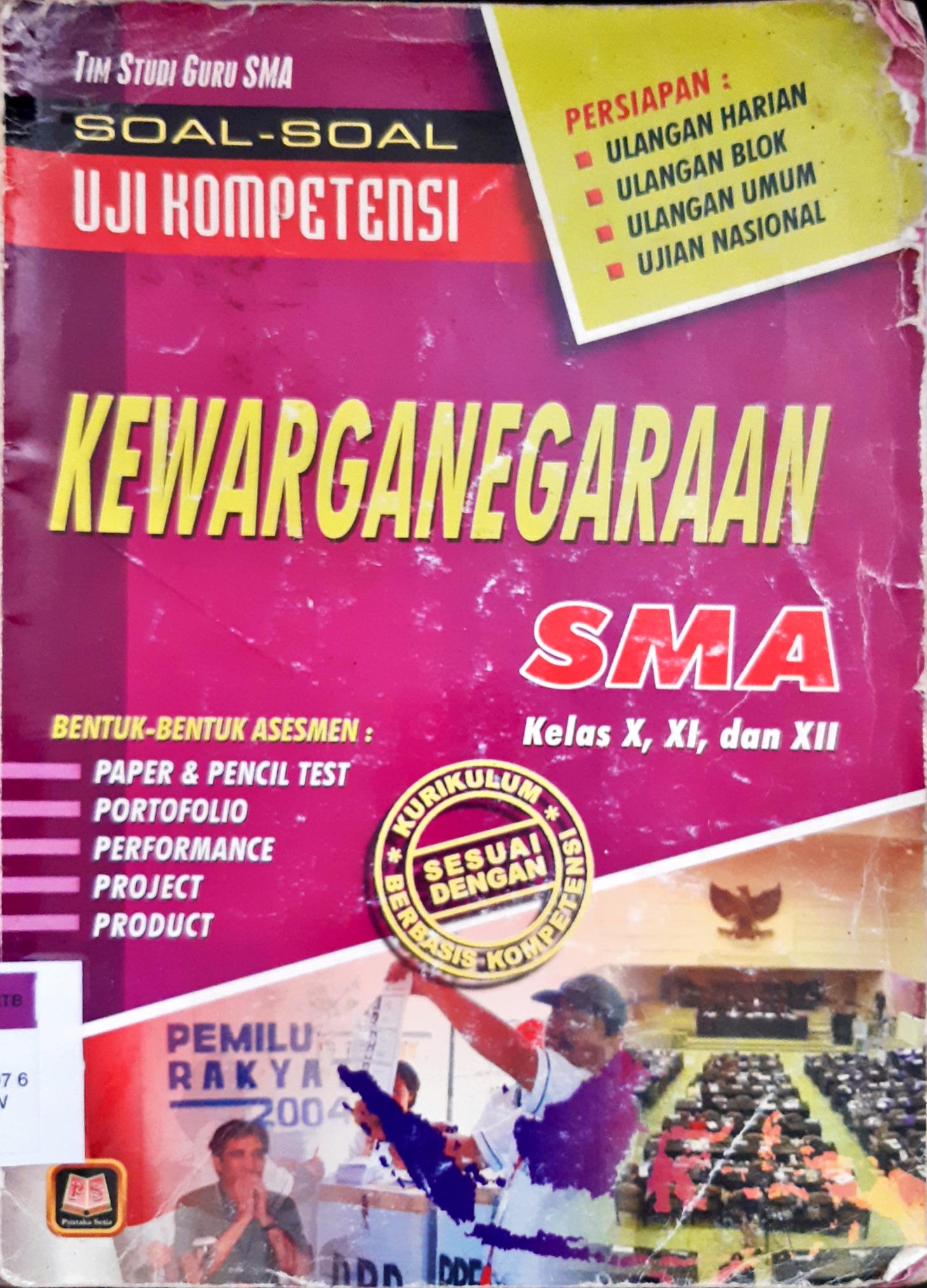Cover Kewarganegaraan SMA kelas X, XI, dan XXI :  Soal-soal uji kompetensi