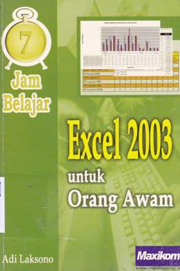 Cover Tujuh jam belajar Excel 2003 untuk orang awam / Adi Laksono