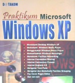 Cover Praktikum Mocrosoft Windows XP / Tutang, SE, MM, MCSE