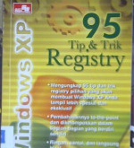 Cover Sembilan puluh lima tip & trik registry windows XP / Only Gerald