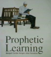 Cover Prophetic Learning :  Menjadi Cerdas dengan Jalan kenabian / Dwi Budiyanto; Psenyunting, Yusuf maulana