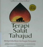 Cover Terapi salat tahajjud :  Menyembuhkan berbagai penyakit / Dr. Moh.Sholeh; Penyunting, Taufik Rahman