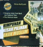 Cover Himpunan Kisah Muslim Anak Muslim :  Dongeng islami saat ngaji dan sebelum tidur plus motivasi islami / Nina asfiati