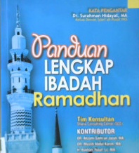 Cover Panduan lengkap ibadah ramadhan / Dr. Surahman Hidayat, MA