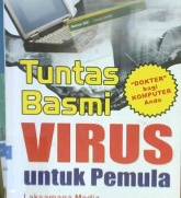 Cover Tuntas Basmi Virus untuk Pemula / Laksamana Madia