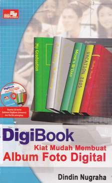 Cover Digi book kiat mudah membuat album foto di gital / Dindin Nugraha