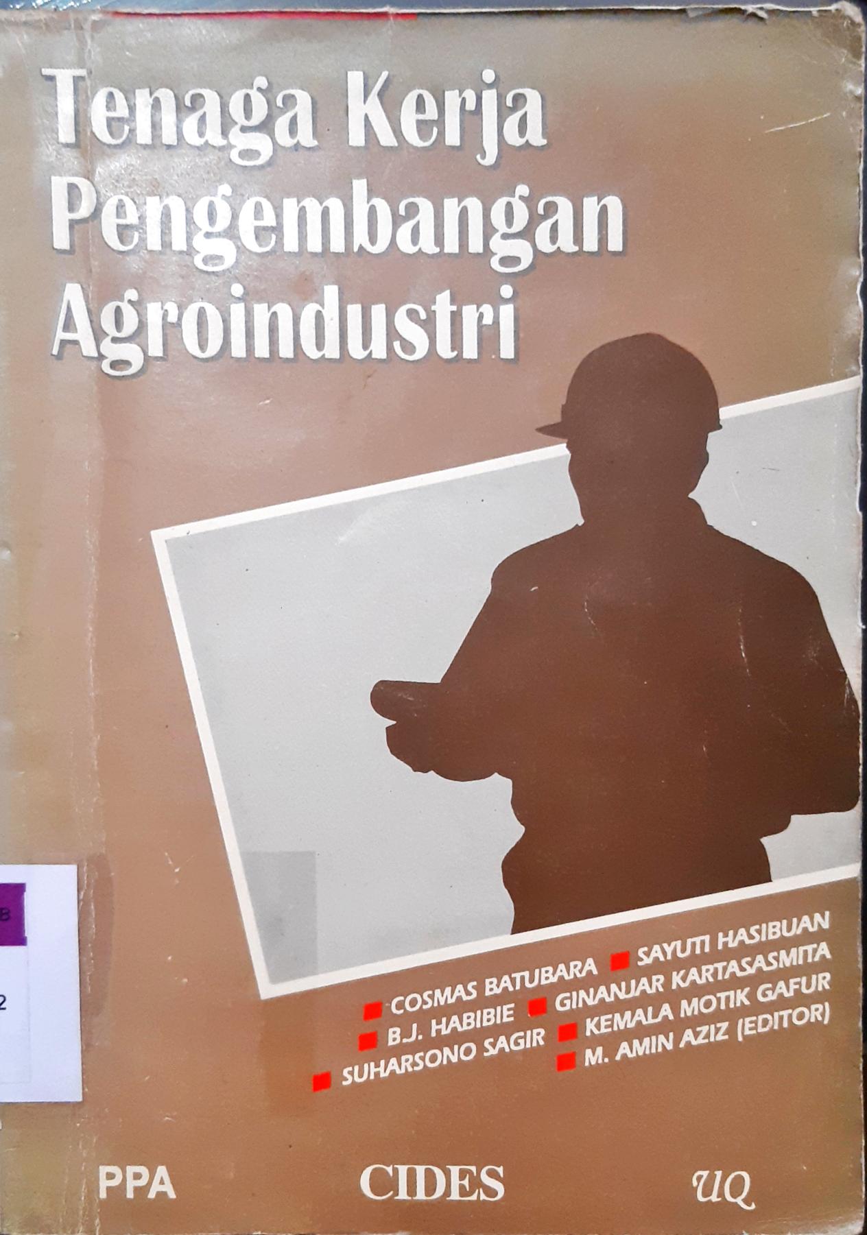 Cover Tenaga kerja pengembangan agroindustri :  Propek pengembangan pada PJPT II