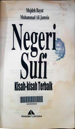 Cover Negeri sufi :  kisah-kisah terbaik / Mojdeh Bayat , Muhammad Ali Jamnia; penerjemah, M.S. Nasrullah