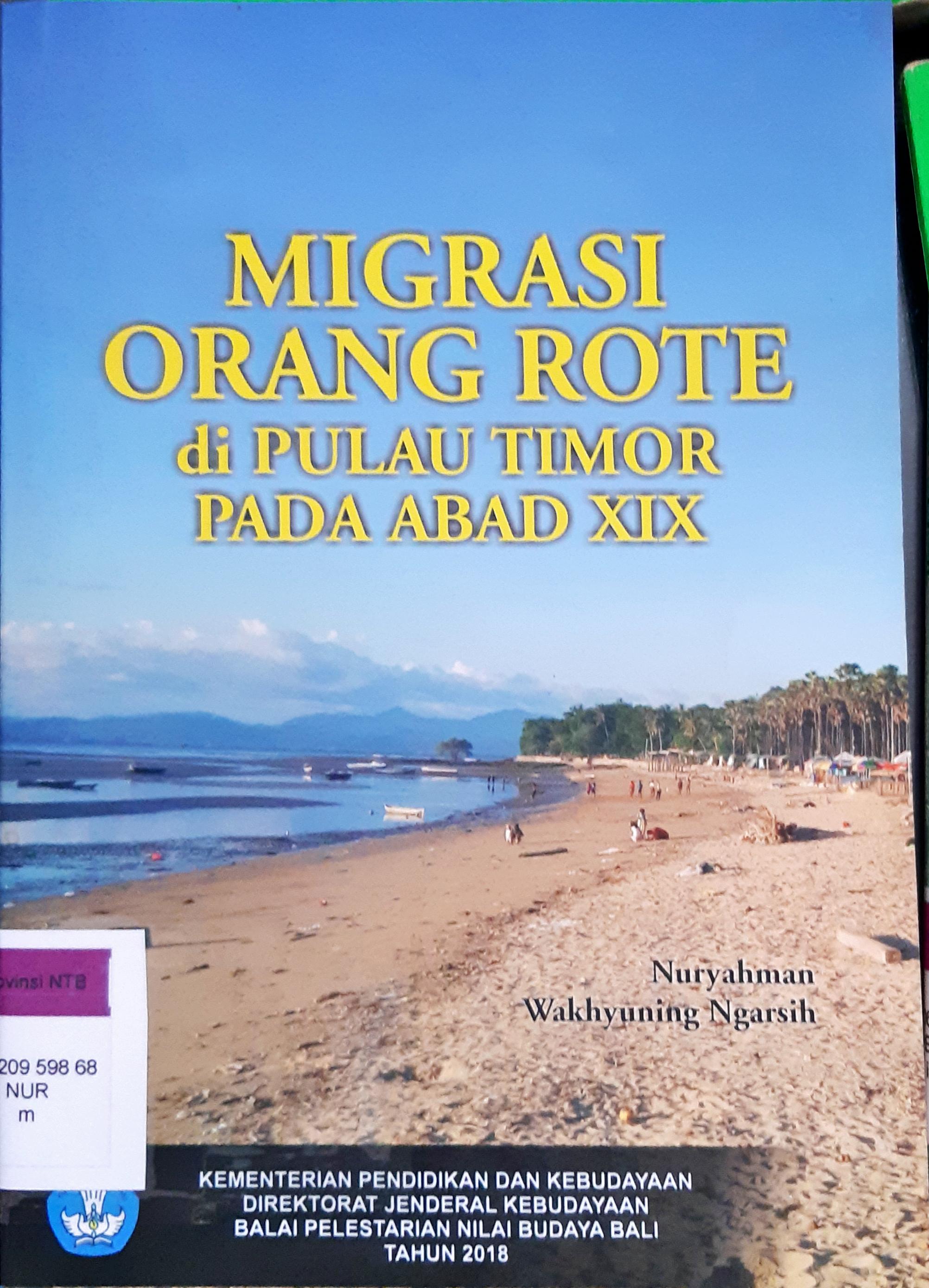 Cover Migrasi orang Rote di Pulau Timor pada abad xix / Nuryahman, Wakhyuning Ngarsih