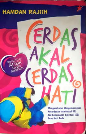 Cover Cerdas akal cerdas hati / Hamdan Rajiih ; Penerjemah, Abdul Wahid Syamsuddin