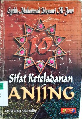 Cover Sepuluh sifat keteladanan anjing / Syekh Muhammad Nawawi Al-Jawi ; Drs. M. Nipan Abdul Halim