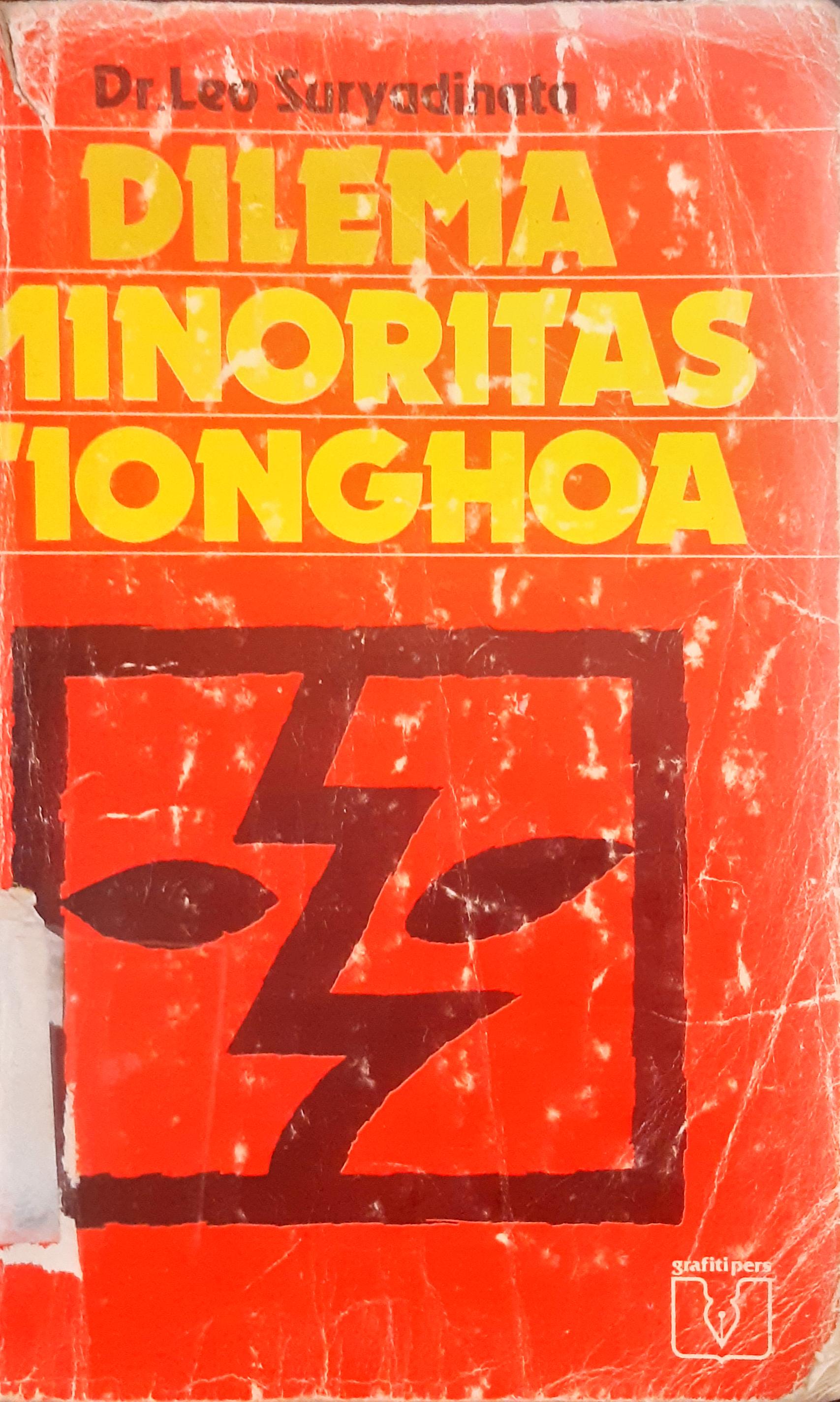 Cover Dilema minoritas tionghoa / Dr. Leo Suryadinata