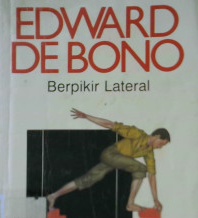 Cover Berfikir lateral :  Buku teks kreativitas / Edward de bono; Alih bahasa, budi