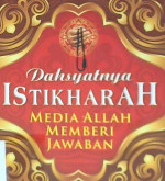 Cover Dahsyatnya Istikharah :  Media Allah Memberi Jawaban / Imam Nawawi Al-Maduri
