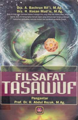 Cover Filsafat Tasawuf / A.Bachrun Rif'i, H. Hasan Mud'is; Editor: Maman Abdul Djaliel