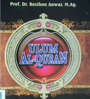 Cover Ulum Al-Quran / Prof. Dr. Rosiha Anwar, M.Ag.