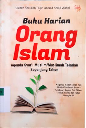 Cover Buku harian orang islam / Abdullah Faqih Ahmad Abdul Wahid; Editor,Habibrusyadi