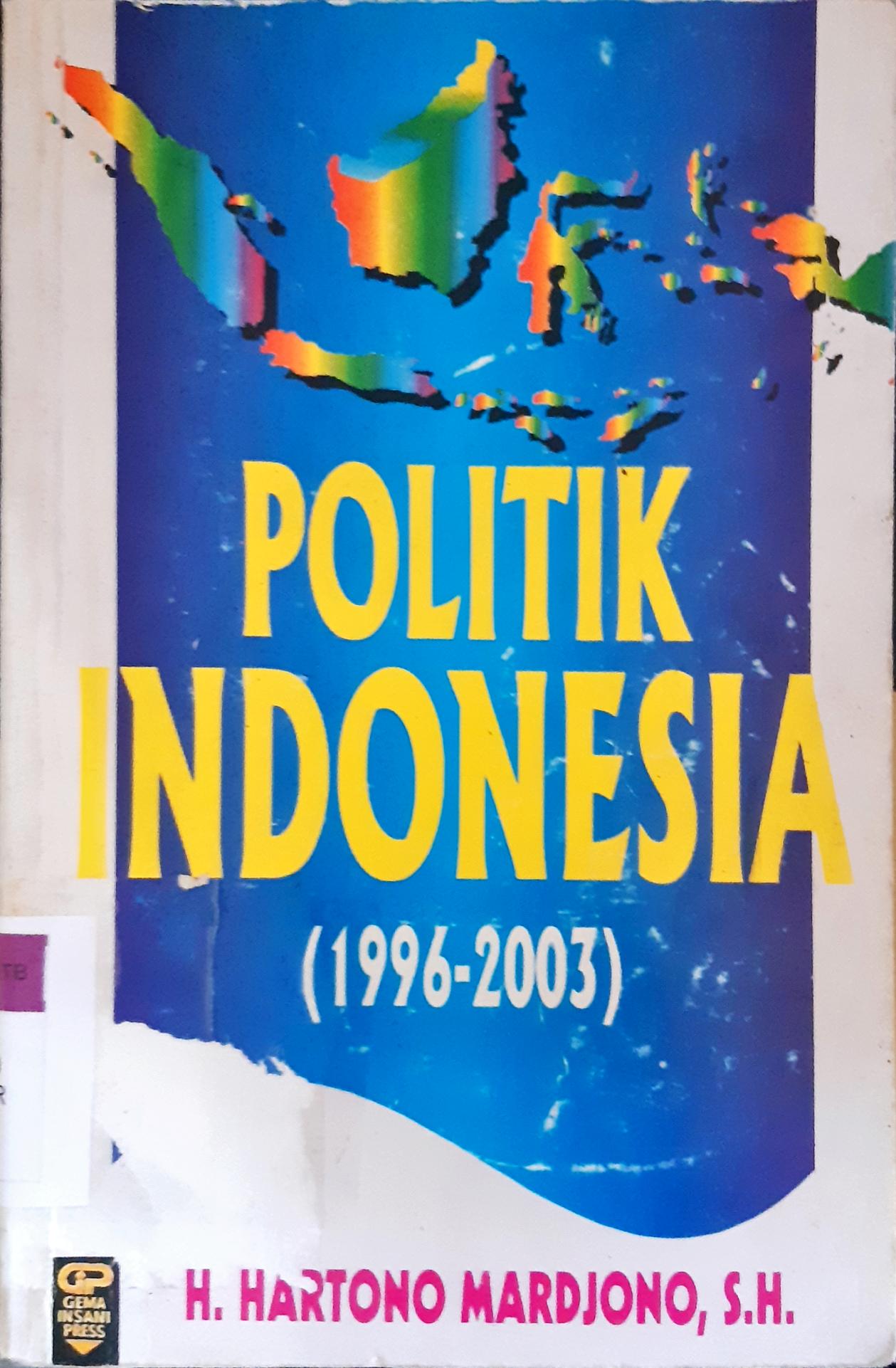 Cover Politik indonesia (1996-2003) / H. Hartono mardjono
