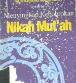 Cover Menyingkap kebobrokan nikah mut'ah / Muhammad Malullah