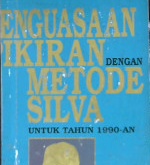 Cover Penguasaan fikiran dengan metode silva untuk tahun 1990-an/Tag Powell; Judith Powell / Dr. Tag Powell;  Dr. Judith Powell