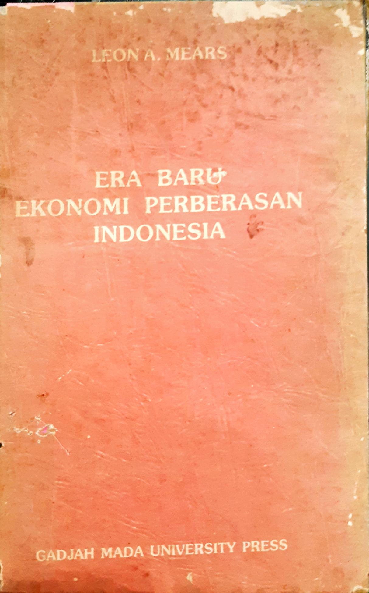 Cover Era baru ekonomi perberasan Indonesia / Leon A. Mears