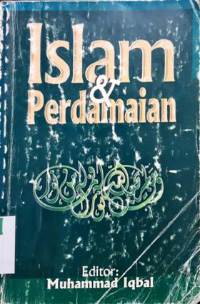 Cover Islam dan perdamaian / Editor, Muhammad Iqbal